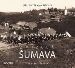 Emil Kintzl: Zmizelá Šumava (audiokniha)