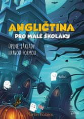 Martin Kučera: Angličtina pro malé školáky - Úplné základy hravou formou