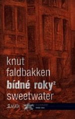 Knut Faldbakken;Marcela Štědrová: Bídné roky 2 - Sweetwater