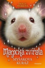Holly Webbová: Magická zvířata 7 - Myšákova kuráž