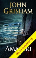 John Grisham: Amatéři