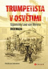Dick Walda: Trumpetista v Osvětimi - Vzpomínky Lexe van Werena