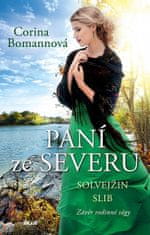 Corina Bomannová: Paní ze Severu: Solvejžin slib