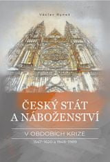 Václav Ryneš: Český stát a náboženství v obdobích krize 1547-1620 a 1948-1989