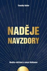 Timothy Keller: Naděje navzdory - Realita vzkříšení a smysl Velikonoc