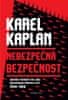 Karel Kaplan: Nebezpečná bezpečnost