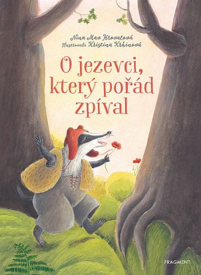 Nina Mav Hrovatová: O jezevci, který pořád zpíval