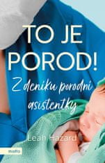 Leah Hazard: To je porod!