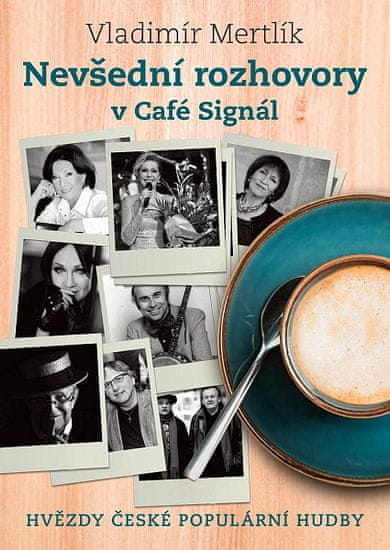 Vladimír Mertlík: Nevšední rozhovory v Café Signál