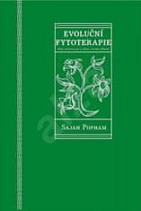Sajah Pohman: Evoluční fytoterapie - Věda, spiritualita a léčba z hlubin přírody