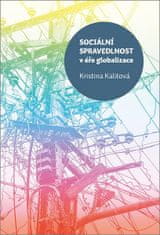 Kristina Kalitová: Sociální spravedlnost v éře globalizace