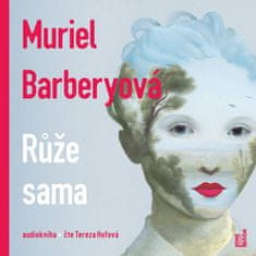 Muriel Barberyová: Růže sama - CDmp3 (Čte Tereza Hofová)