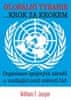William F. Jasper: Globální tyranie... Krok za krokem - Organizace spojených národů a vznikající nový světový řád