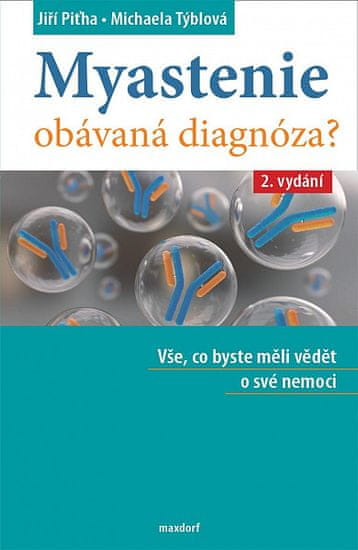 Jiří Piťha: Myastenie - Obávaná diagnóza?