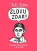 Jiří Slíva: Slovu zdar! - 500 autorových aforismů a 50 kreseb