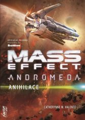 Catherynne M. Valente: Anihilace - Mass Effect Andromeda 3