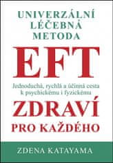 Zdena Katayama: Univerzální léčebná metoda EFT