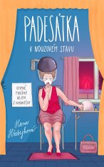 Hana Hřebejková: Padesátka v nouzovém stavu - Vtipné povídky nejen z karantény