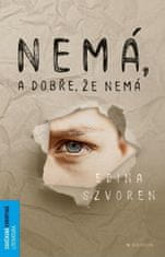 Edina Szvoren: Nemá, a dobře, že nemá