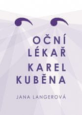 Jana Langerová: Oční lékař Karel Kuběna