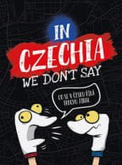 Jaroslav Salon: In Czechia We Don't Say - Co se v Česku říká trochu jinak