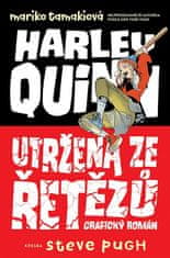 Mariko Tamaki: Harley Quinn Utržená ze řetězů