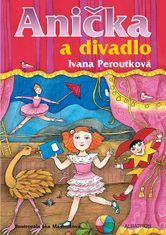 Ivana Peroutková: Anička a divadlo