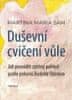 Martina Maria Sam: Duševní cvičení vůle - Jak provádět zpětný pohled podle pokynů Rudolfa Steinera