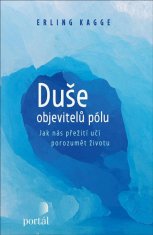 Erling Kagge: Duše objevitelů pólu - Jak nás přežití učí porozumět životu