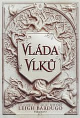 Leigh Bardugo: Vláda vlků