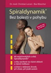 Bea Miescher: Spiraldynamik Bez bolesti v pohybu - Nejlepší cviky pro celé tělo