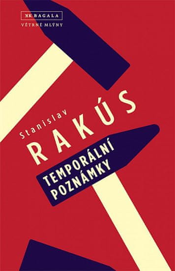 Stanislav Rakús: Temporální poznámky