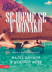 Hazel Gaynor: Sejdeme se v Monaku