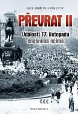 Olin Jurman: Převrat II - Události 17. listopadu dnešníma očima