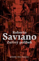 Roberto Saviano: Zuřivý polibek