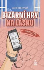 Lucie Polenská: Bizardní hry na lásku - Smetiště zvané seznamka