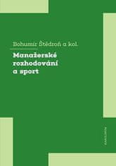 Bohumír Štědroň: Manažerské rozhodování a sport