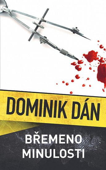 Dominik Dán: Břemeno minulosti