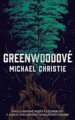 Michael Christie: Greenwoodové