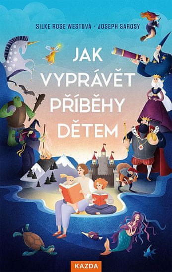 Joseph Sarosy: Jak vyprávět příběhy dětem