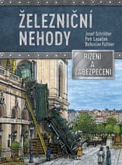 Josef Schrötter: Železniční nehody - Řízení a zabezpečení