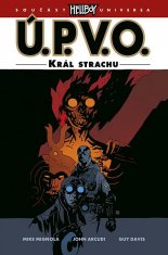 Mike a kolektiv Mignola: Ú.P.V.O. 14 - Král strachu