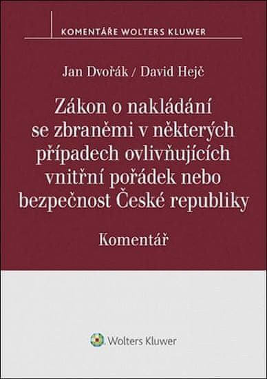 David Hejč: Zákon o nakládání se zbraněmi - v některých případech ovlivňujících vnitřní pořádek nebo bezpečnost České republ