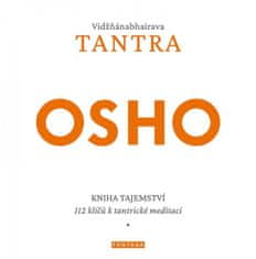 Osho: Vidžňánabhairava Tantra - Kniha tajemství, 112 klíčů k tantrické meditaci