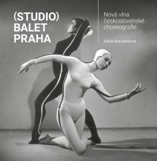 Lucie Kocourková: (Studio) Balet Praha / Nová vlna československé choreografie