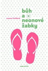 Zuzana Froňková: Bůh a neonové žabky