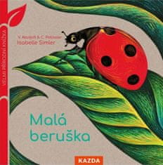 Caroline Pellissier: Malá beruška - Velmi přírodní knížka