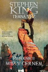 Stephen King: Temná věž 10 - Pistolník 5: Muž v černém