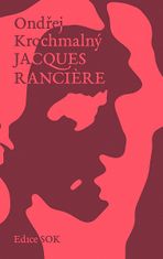 Ondřej Krochmalný: Jacques Ranciere
