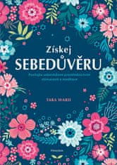 Tara Ward: Získej sebedůvěru - Posilujte sebevědomí prostřednictvím všímavosti a meditace (obsahuje audio)